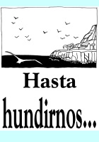 HASTA HUNDIRNOS...