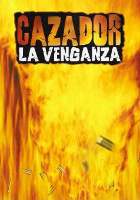 CAZADOR: LA VENGANZA