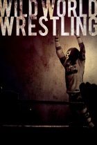 WILD WORLD WRESTLING